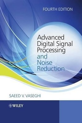 Advanced Digital Signal Processing and Noise Reduction - 9780470754061