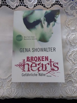 Broken Hearts - Gefährliche Nähe. Von Gena Showalter2016 Taschenbuch) Mängel. F3