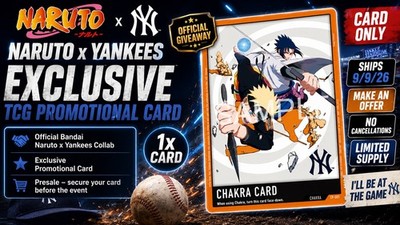 PRESALE Naruto x Yankees TCG Promo Card  9/8/26 MAKE OFFER SHIPS 9/9
