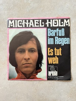 7'' Schallplatte Vinyl Single, Michael Holm, Barfuß im Regen Es Tut Weh