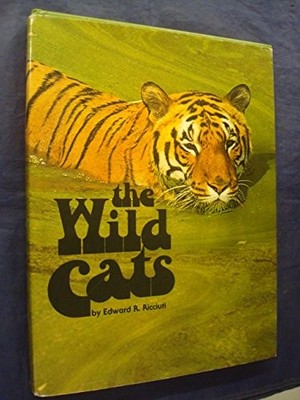 Wild Cats, Edward R. Ricciuti.
