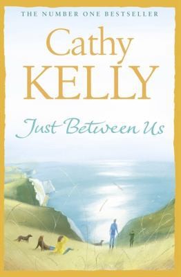 Just Between Us by Kelly, Cathy