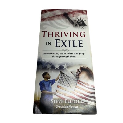 Thriving in Exile. How to Build Plant Bless and Pray Through Tough Times