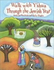 Walk With Y'Shua Through the Jewish Year - Wertheim, Janie-Sue|Shapiro, Kath...