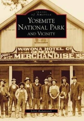 Yosemite National Park and Vicinity   (CA)  (Images of America) - VERY GOOD