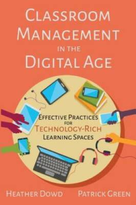 Classroom Management in the Digital Age: Effective Practices for Technolo - GOOD