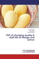 Ankur Dalvadi (U. A.) | PHT Of Changing Quality & Shelf Life Of Mango And Jamun