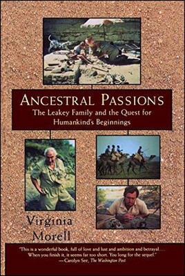 Ancestral Passions: The Leakey Family and the Quest for Humankinds Beg - GOOD
