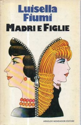 LUISELLA FIUMI - MÜTTER UND TÖCHTER - ERSTE AUSGABE - FAHRENHEIT