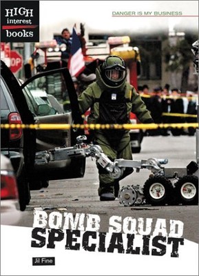 Bomb Squad Specialist (High Interest Books) - Fine, Jil - Library Binding - ...