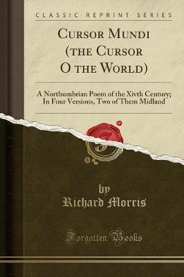 Cursor Mundi (the Cursor O the World), Richard Mor