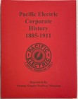 Pacific Electric Corporate History 1885-1911, reprinted. Orange Empire Museum — photo 1
