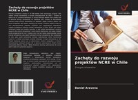 Zach¿Ty Do Rozwoju ProjektóW Ncre W Chile Daniel Aravena