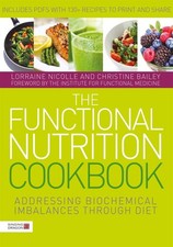 The Functional Nutrition Cookbook: Addressing Biochemical Imbalances through Die