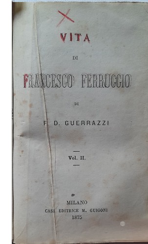 VITA DI FRANCESCO FERRUCCIO volumi 1°+2° di F. D. Guerrazzi Guigoni Milano 1875 - Imagen 4 de 4