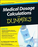 Medical Dosage Calculations For Dummies By Richard Snyder, (paperback), For Dumm on sale Medical Dosage Calculations For Dummies By Richard Snyder, (paperback), For Dumm on sale