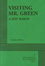 Visiting Mr. Green - Acting Edition - Paperback By Jeff Baron - GOOD