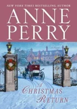 A Christmas Return: A Novel - Hardcover By Perry, Anne - GOOD
