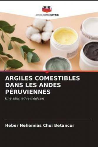 Thumbnail - Argiles Comestibles Dans Les Andes Péruviennes Une Alternative