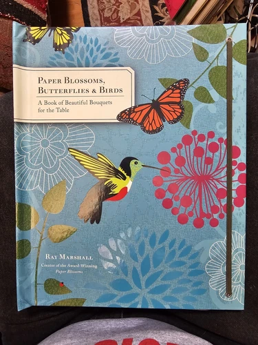 Paper Blossoms, Butterflies & Birds: A Book of Beautiful Bouquets Pop-up Book