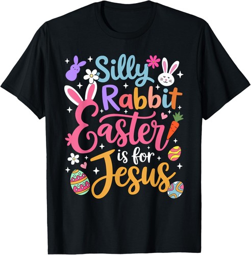 Silly Rabbit Easter Is For Jesus Religious Christian Easter T-Shirt Hoodie
