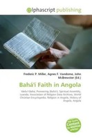 Frederic P. Miller (U. A.) | Bahá'í Faith In Angola | Taschenbuch | Englisch