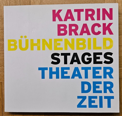 Katrin Brack - Bühnenbild Stages Theater der Zeit, Bühnenräume