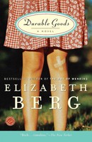 Durable Goods A Novel Elizabeth Berg Taschenbuch Einband - Flex.(Paperback) 2003