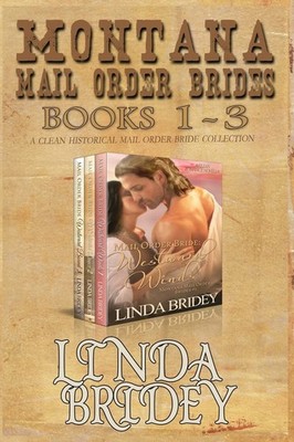 Montana Mail Order Brides - Books 1 - 3: A Clean Historical Mail Order Bride...
