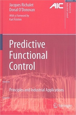 Predictive Functional Control: Principles and Industrial Applications (Hardback