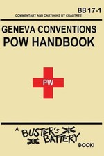 Buster's Battery: POW Handbook: Based on the Geneva Convention relative to the