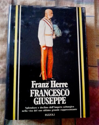 Franz Herre: Francesco Giuseppe (1. Aufl., Cover. Starr, Versand 1 Tag)