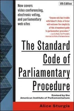 The Standard Code of Parliamentary Procedure, 4th Edition Alice S