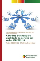 Consumo De Energia E Qualidade Do ServiçO Em Redes IEEE802.11 Luiz Henrique Biaz