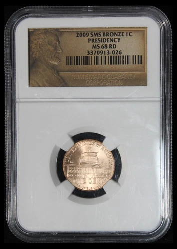 2009 SMS Bronze Lincoln Cent - Presidency - NGC MS-68 RD               TQ2774/JU