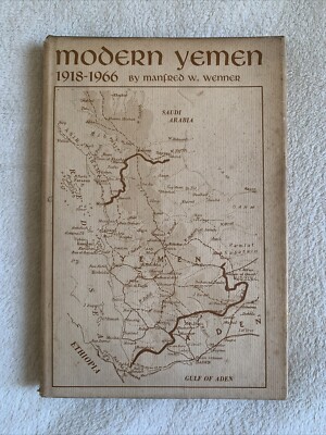 Moderner Jemen 1918-1966, Manfred W. Wenner. Johns Hopkins Press 1967