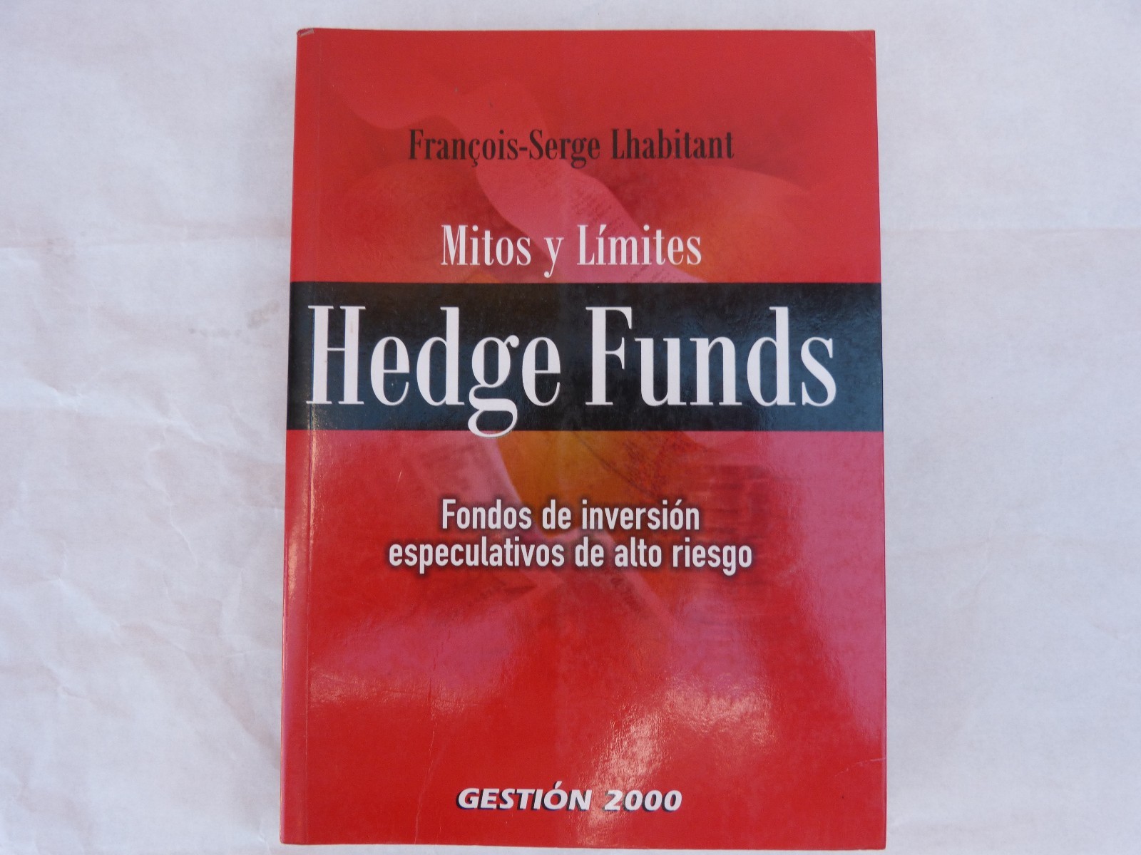 Hedge funds/François-Serge Lhabitant/2006/Planeta DeAgostini/1 - François-Serge Lhabitant