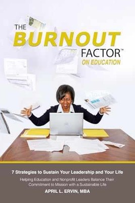 The Burnout Factor: 7 Strategies to - Paperback, by Ervin MBA Ms. - Very Good