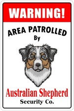 Warning Area Patrolled by Australian Shepherd Tin Metal Signs Home D cor 8x12