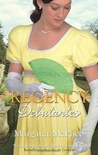 Regency Debutantes : The Captain's Lady / Mistaken Mistress Marga