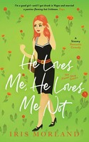 He Loves Me, He Loves Me Not A Steamy Romantic Comedy Iris Morland Taschenbuch