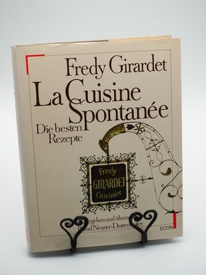 Fredy Girardet: La Cuisine Spontanee. Die besten Rezepte Crissier Restaurant