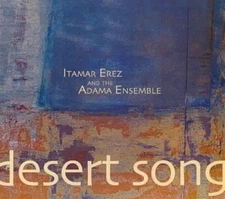 Desert Song by Itamar Erez/Adama Ensemble [CD]
