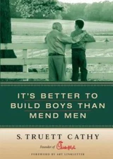 It's Better to Build Boys than Mend Men - Hardcover - VERY GOOD