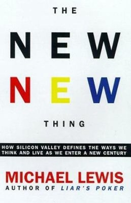The New New Thing : A Silicon Valley Story Hardcover Michael Lewi