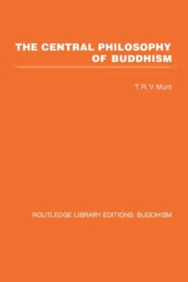 Central Philosophy of Buddhism : A Study of the Madhyamika System, Hardcover ...