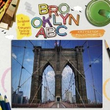 Brooklyn ABC: A Scrapbook of Everyone's Favorite Borough by Poluchowicz: Used