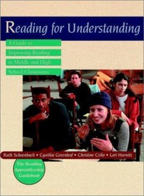 Reading for Understanding : A Guide to Improving Reading in Middl