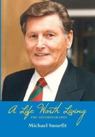 A Life Worth Living: The Autobiography Michael Smurfit