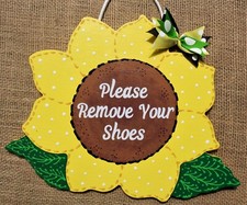 Please Remove Your Shoes SUNFLOWER SIGN Wall Door Hanger Plaque Take Off Shoes